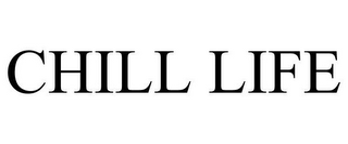 CHILL LIFE