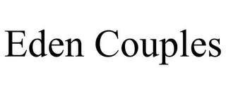 EDEN COUPLES