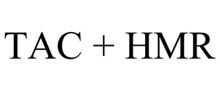 TAC + HMR