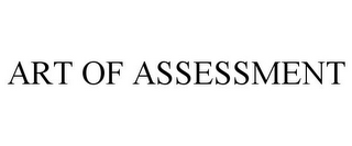 ART OF ASSESSMENT