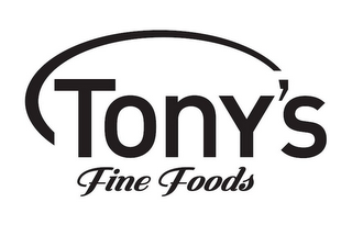 TONY'S FINE FOODS