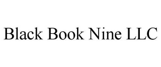 BLACK BOOK NINE LLC