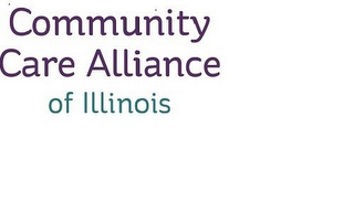 COMMUNITY CARE ALLIANCE OF ILLINOIS