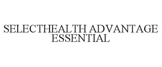 SELECTHEALTH ADVANTAGE ESSENTIAL