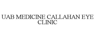 UAB MEDICINE CALLAHAN EYE CLINIC