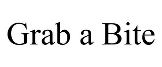 GRAB A BITE