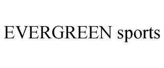 EVERGREEN SPORTS