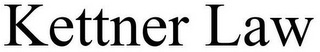 KETTNER LAW