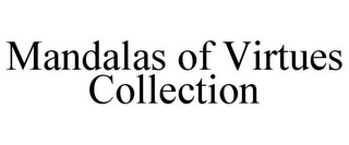 MANDALAS OF VIRTUES COLLECTION