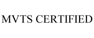 MVTS CERTIFIED