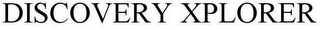 DISCOVERY XPLORER