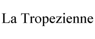 LA TROPEZIENNE