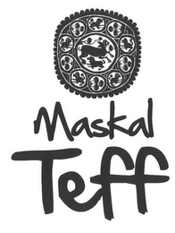 MASKAL TEFF