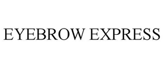 EYEBROW EXPRESS