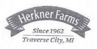 HERKNER FARMS SINCE 1962, TRAVERSE CITY, MI