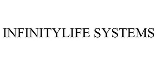 INFINITYLIFE SYSTEMS