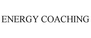 ENERGY COACHING