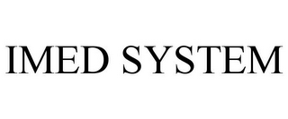 IMED SYSTEM