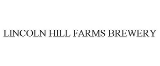 LINCOLN HILL FARMS BREWERY