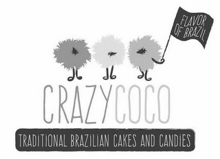 CRAZYCOCO FLAVOR OF BRAZIL TRADITIONAL BRAZILIAN CAKES AND CANDIES