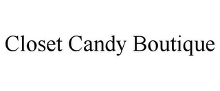 CLOSET CANDY BOUTIQUE