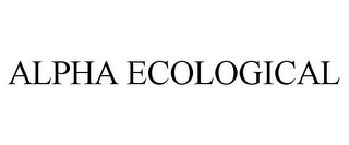 ALPHA ECOLOGICAL