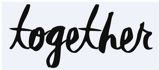 TOGETHER
