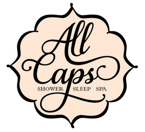 ALL CAPS SHOWER SLEEP SPA