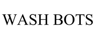 WASH BOTS
