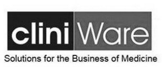 CLINI WARE SOLUTIONS FOR THE BUSINESS OF MEDICINE