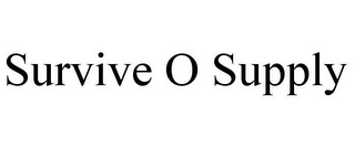 SURVIVE O SUPPLY