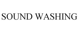 SOUND WASHING