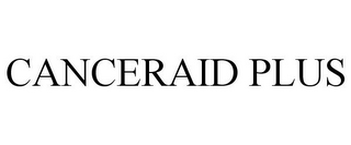 CANCERAID PLUS