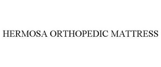 HERMOSA ORTHOPEDIC MATTRESS