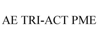 AE TRI-ACT PME