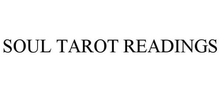 SOUL TAROT READINGS