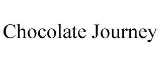 CHOCOLATE JOURNEY