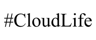 #CLOUDLIFE