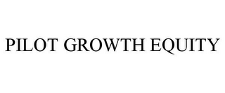 PILOT GROWTH EQUITY