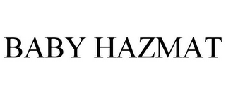 BABY HAZMAT