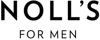 NOLL'S FOR MEN