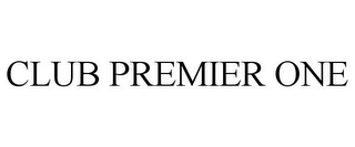 CLUB PREMIER ONE