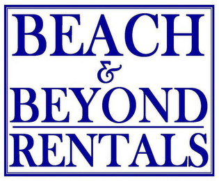 BEACH AND BEYOND RENTALS/REAL ESTATE