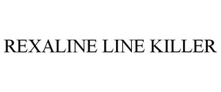 REXALINE LINE KILLER