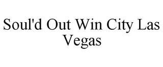 SOUL'D OUT WIN CITY LAS VEGAS