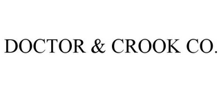 DOCTOR & CROOK CO.