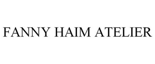 FANNY HAIM ATELIER