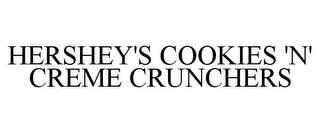 HERSHEY'S COOKIES 'N' CREME CRUNCHERS
