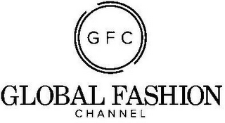 GFC GLOBAL FASHION CHANNEL