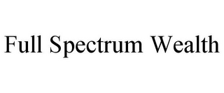 FULL SPECTRUM WEALTH